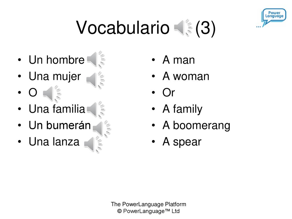 Vocabulario (3) Un hombre Una mujer O Una familia Un bumerán Una lanza