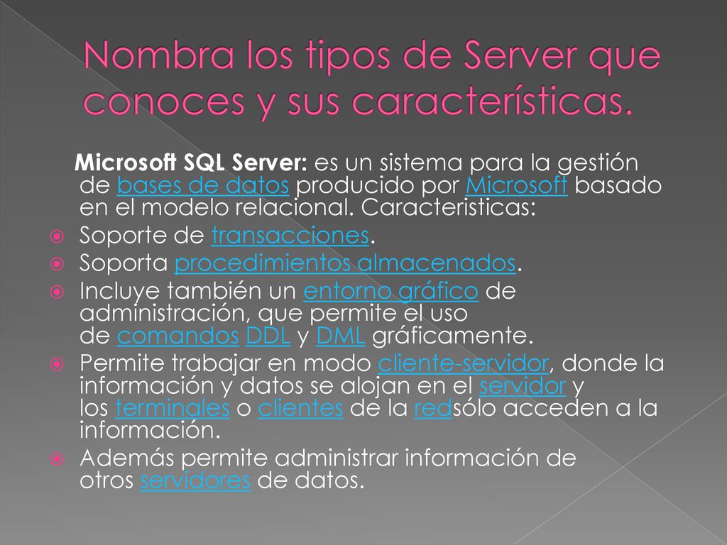 Nombra los tipos de Server que conoces y sus características.