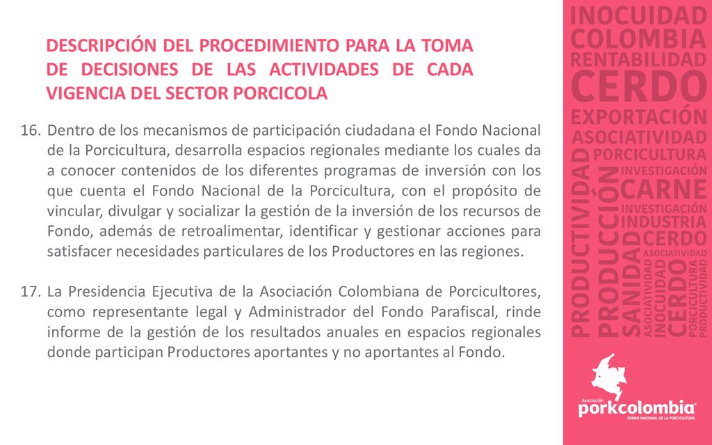 DESCRIPCIÓN DEL PROCEDIMIENTO PARA LA TOMA DE DECISIONES DE LAS ACTIVIDADES DE CADA VIGENCIA DEL SECTOR PORCICOLA