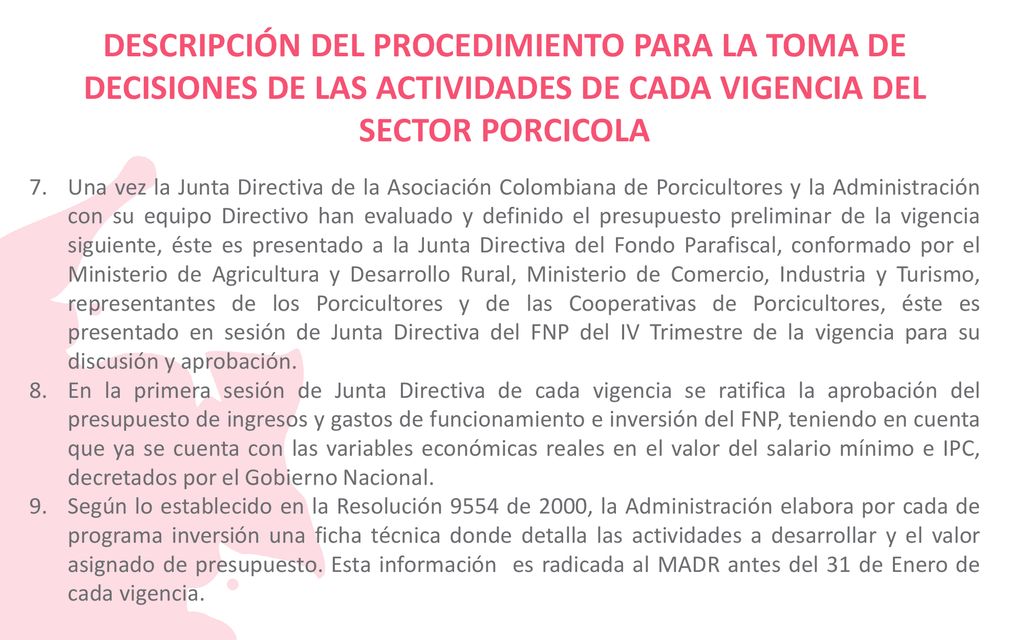 DESCRIPCIÓN DEL PROCEDIMIENTO PARA LA TOMA DE DECISIONES DE LAS ACTIVIDADES DE CADA VIGENCIA DEL SECTOR PORCICOLA
