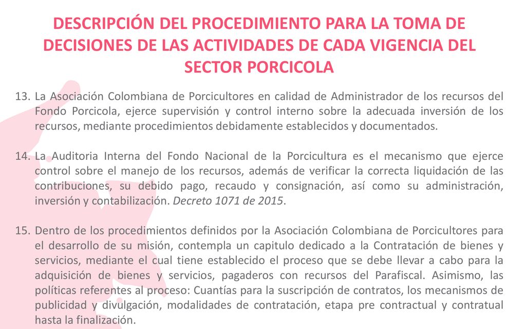 DESCRIPCIÓN DEL PROCEDIMIENTO PARA LA TOMA DE DECISIONES DE LAS ACTIVIDADES DE CADA VIGENCIA DEL SECTOR PORCICOLA