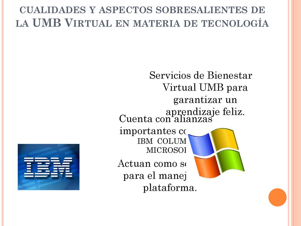 cualidades y aspectos sobresalientes de la UMB Virtual en materia de tecnología