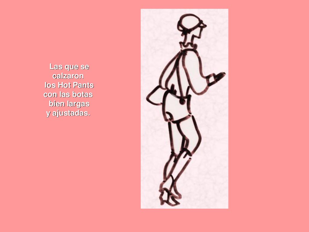 Las que se calzaron los Hot Pants con las botas bien largas y ajustadas.