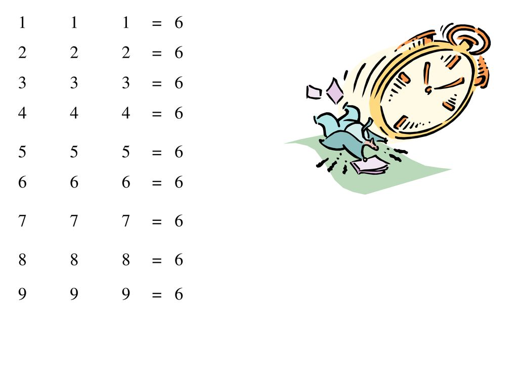 1 1 1 = = = = = = 6.