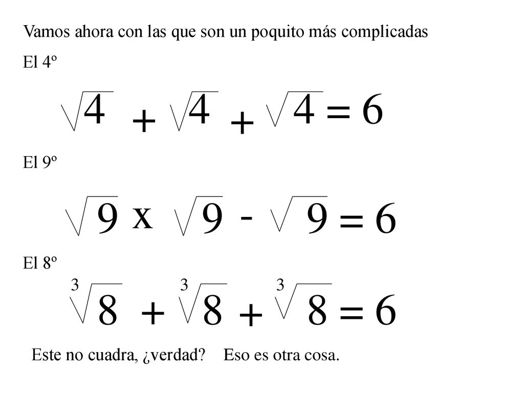 Vamos ahora con las que son un poquito más complicadas