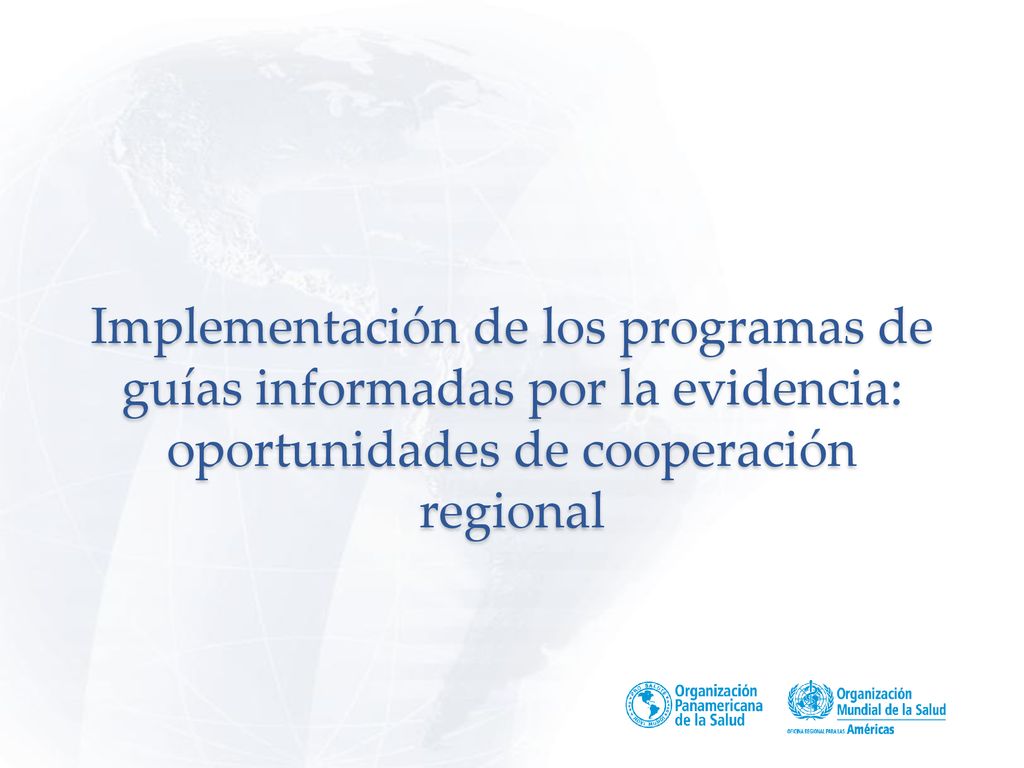 Implementación de los programas de guías informadas por la evidencia: oportunidades de cooperación regional