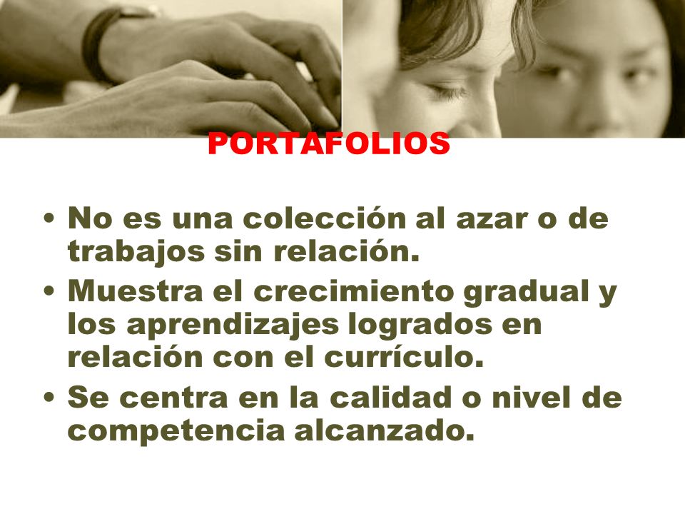 PORTAFOLIOS No es una colección al azar o de trabajos sin relación.