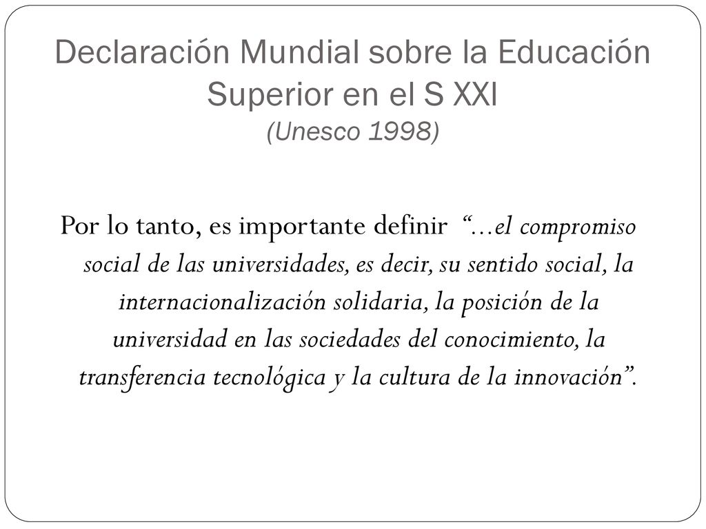Declaración Mundial sobre la Educación Superior en el S XXI (Unesco 1998)