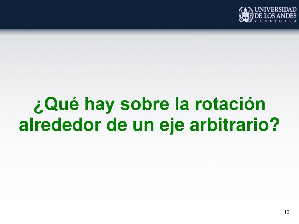 ¿Qué hay sobre la rotación alrededor de un eje arbitrario