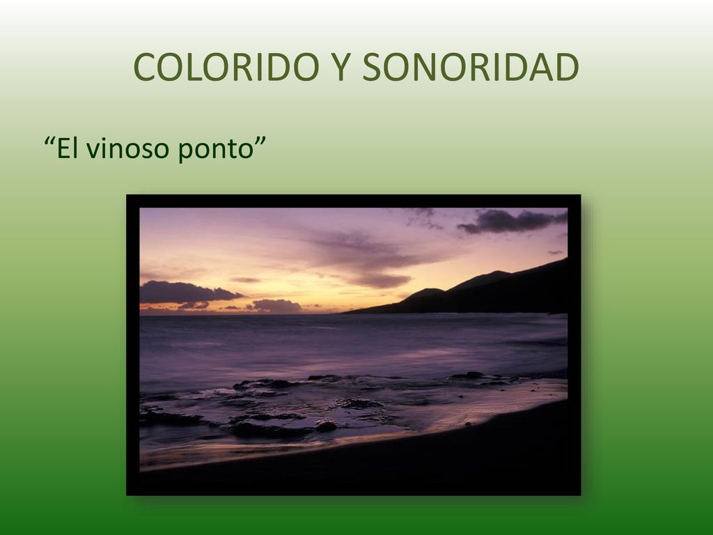 COLORIDO Y SONORIDAD El vinoso ponto