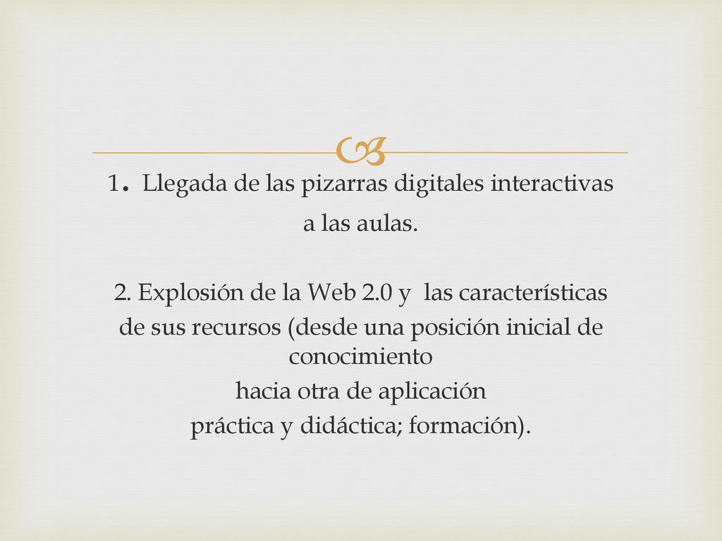 1. Llegada de las pizarras digitales interactivas a las aulas. 2
