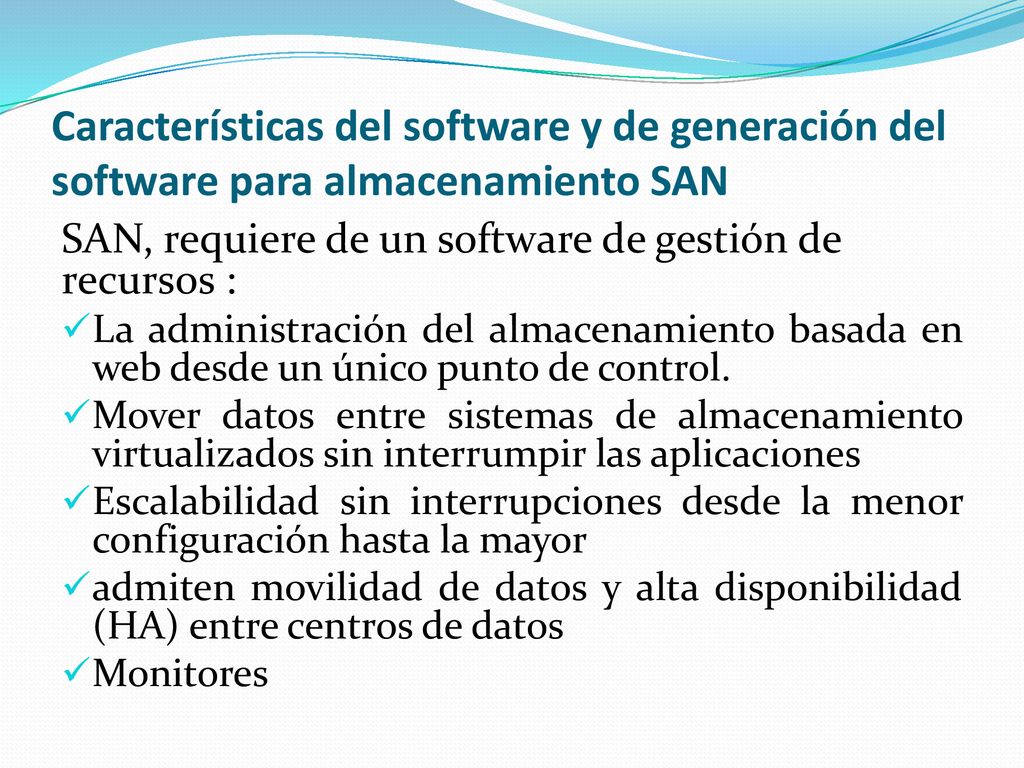 Características del software y de generación del software para almacenamiento SAN