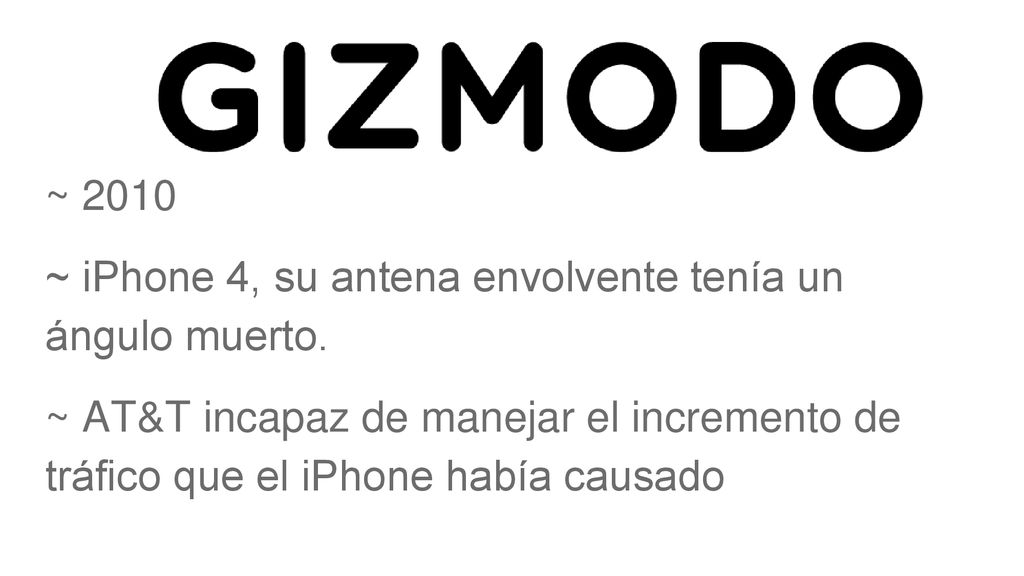 ~ 2010 ~ iPhone 4, su antena envolvente tenía un ángulo muerto.