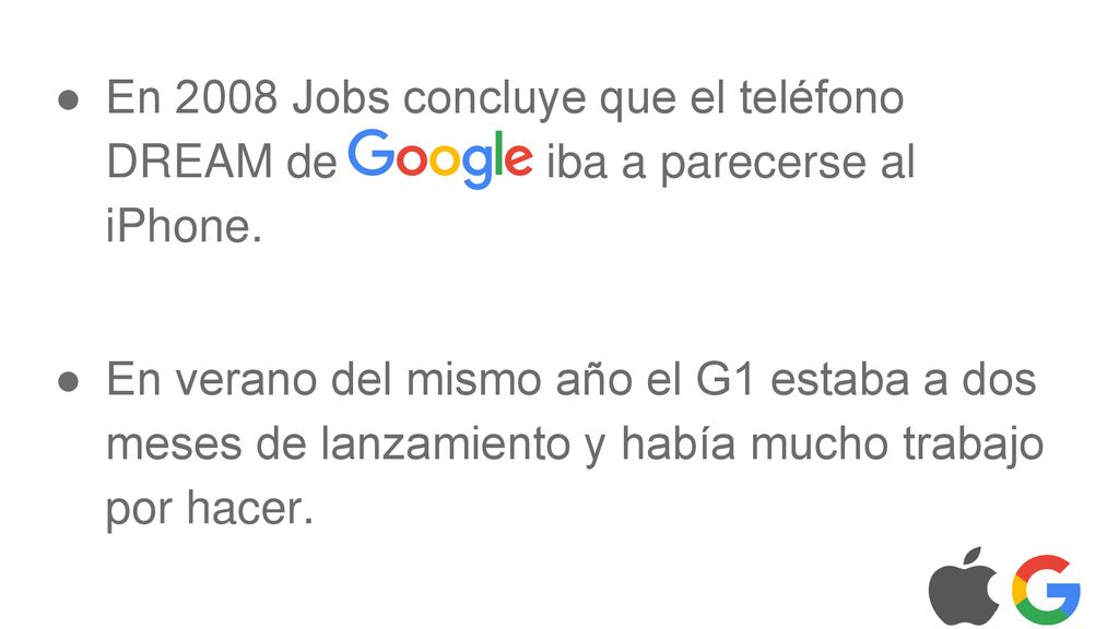 En 2008 Jobs concluye que el teléfono DREAM de iba a parecerse al iPhone.