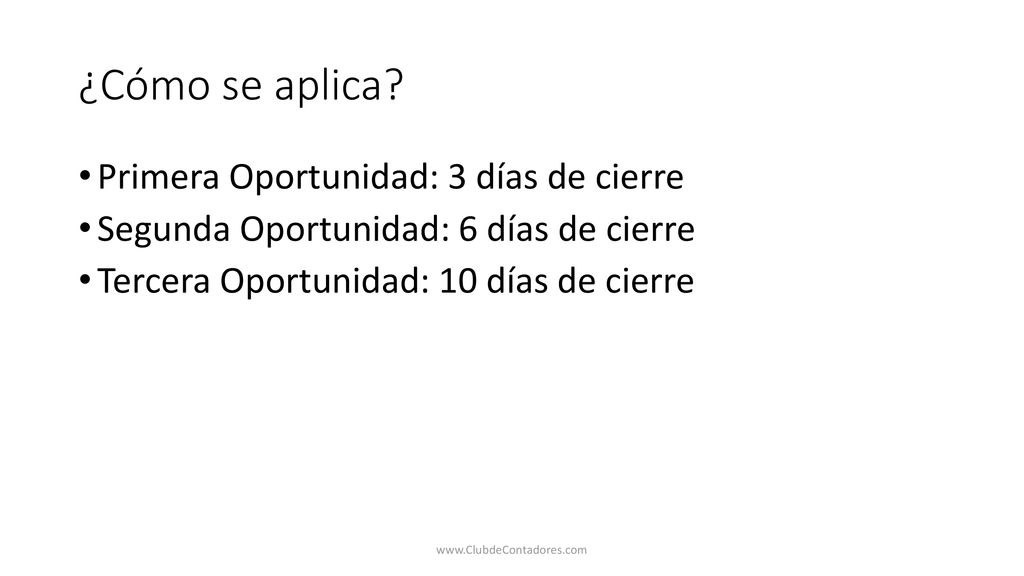 ¿Cómo se aplica Primera Oportunidad: 3 días de cierre