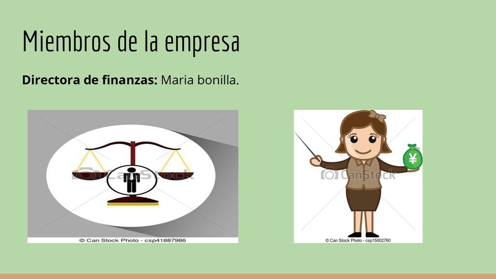 Miembros de la empresa Directora de finanzas: Maria bonilla.