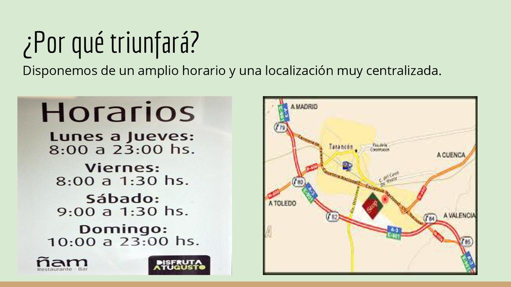 ¿Por qué triunfará Disponemos de un amplio horario y una localización muy centralizada.