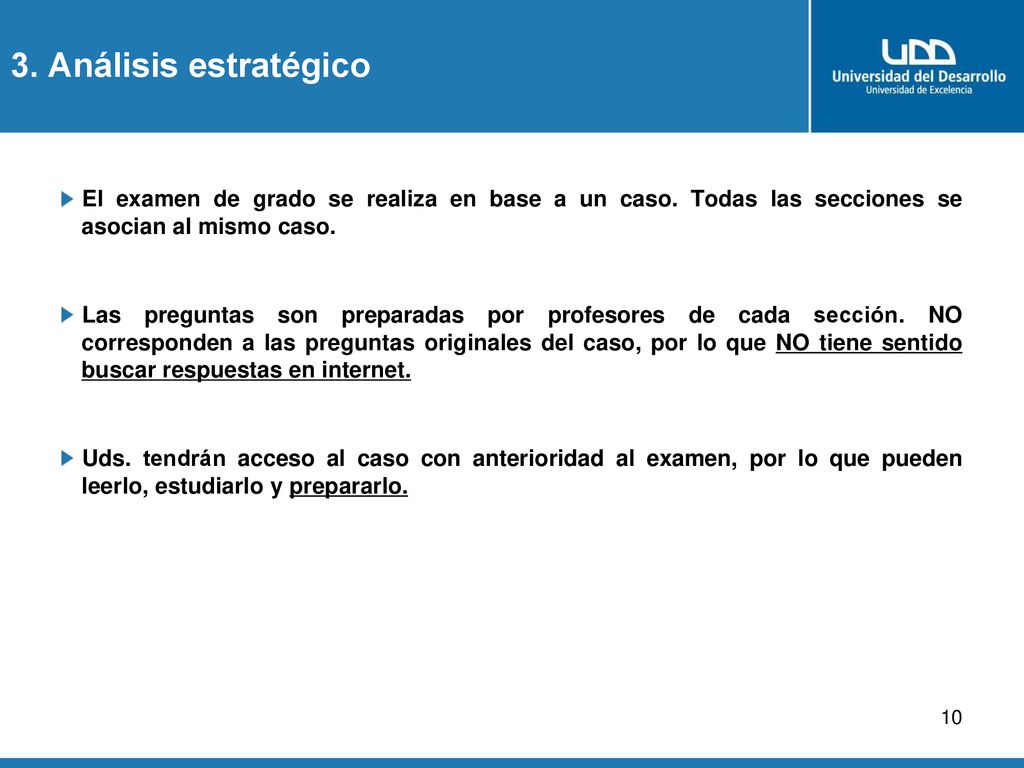 3. Análisis estratégico El examen de grado se realiza en base a un caso. Todas las secciones se asocian al mismo caso.