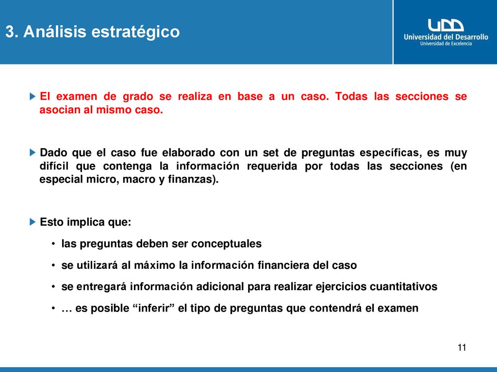3. Análisis estratégico El examen de grado se realiza en base a un caso. Todas las secciones se asocian al mismo caso.