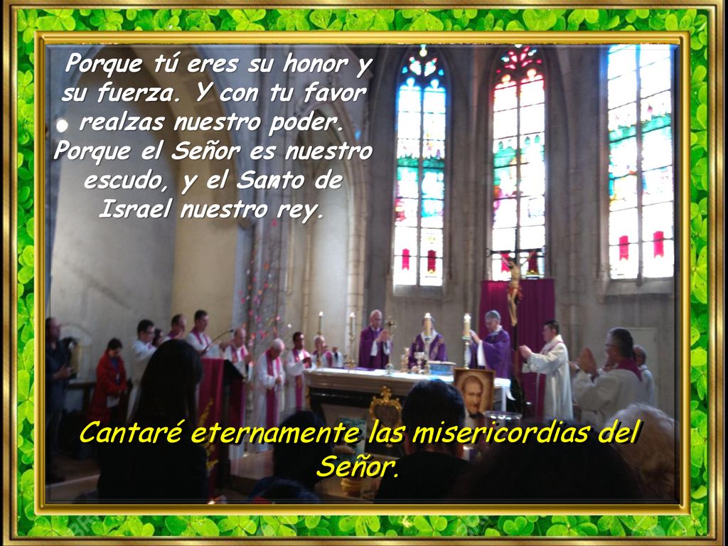 Cantaré eternamente las misericordias del Señor.