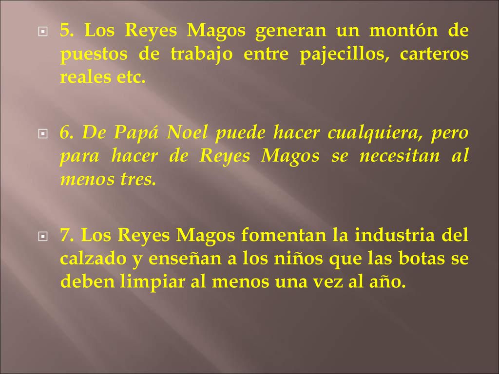 5. Los Reyes Magos generan un montón de puestos de trabajo entre pajecillos, carteros reales etc.