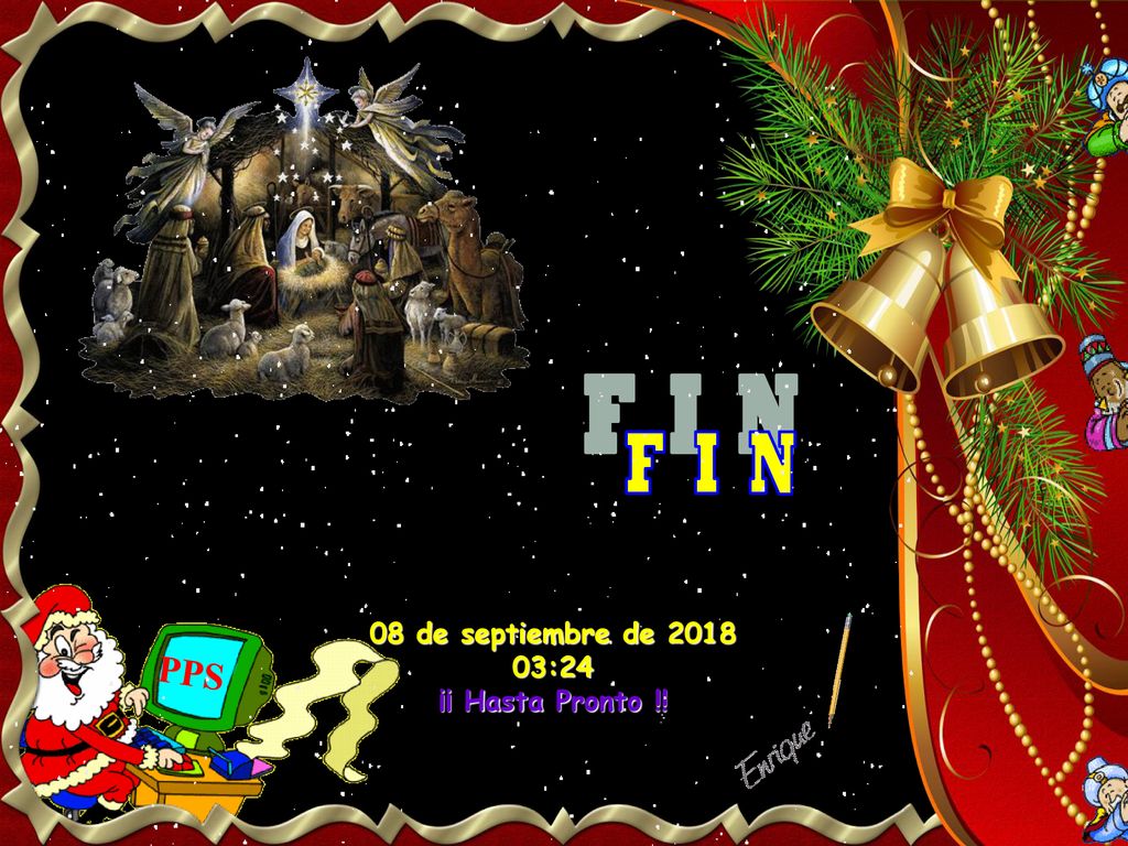 F I N 08 de septiembre de :24 ¡¡ Hasta Pronto !! PPS 44