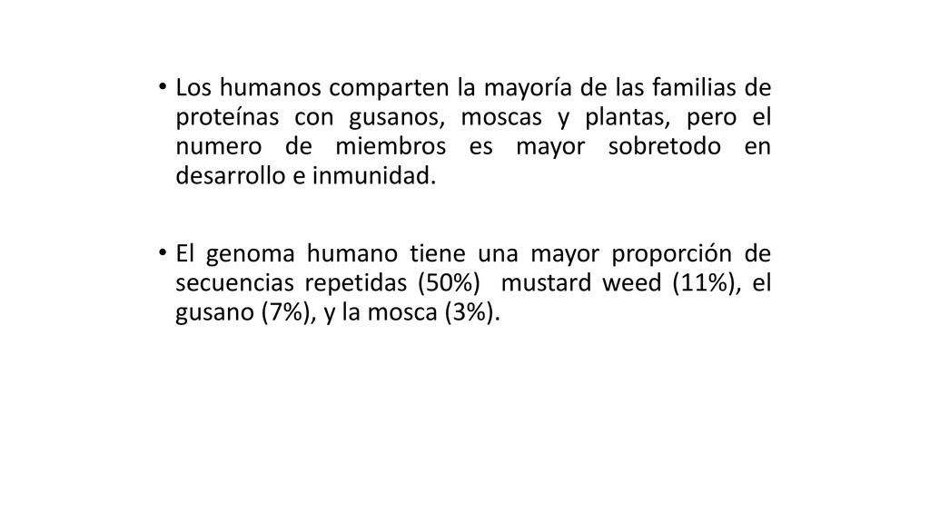 Los humanos comparten la mayoría de las familias de proteínas con gusanos, moscas y plantas, pero el numero de miembros es mayor sobretodo en desarrollo e inmunidad.