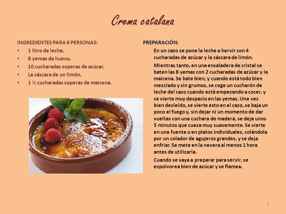 Crema catalana INGREDIENTES PARA 6 PERSONAS: PREPARACIÓN: