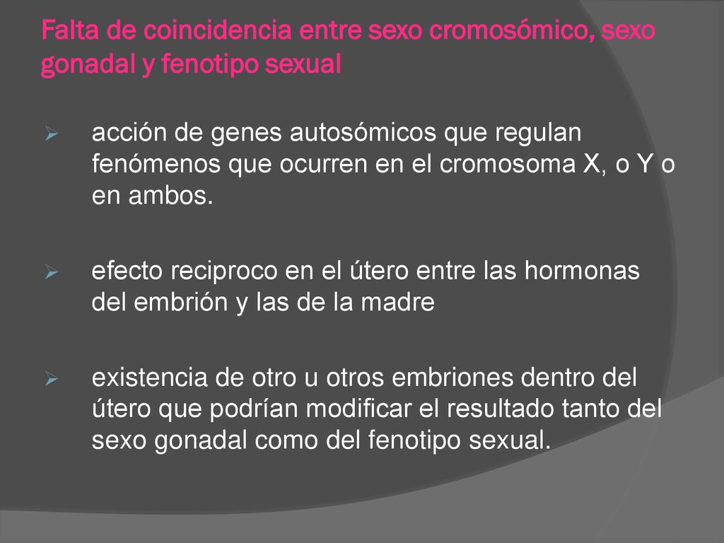 Falta de coincidencia entre sexo cromosómico, sexo gonadal y fenotipo sexual