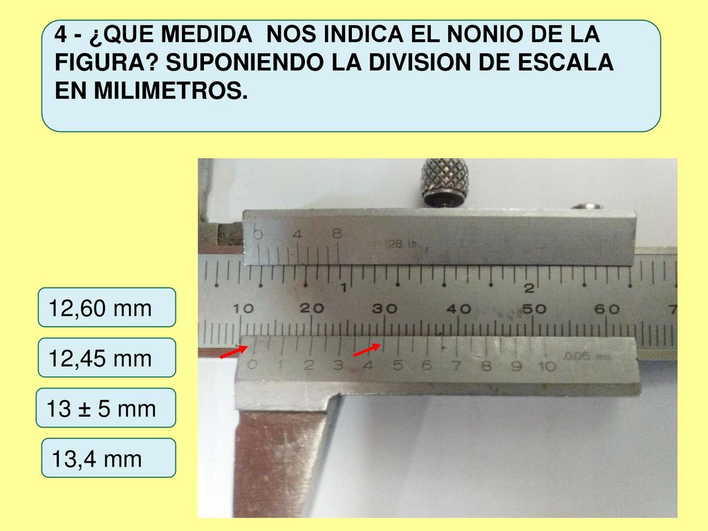4 - ¿QUE MEDIDA NOS INDICA EL NONIO DE LA FIGURA