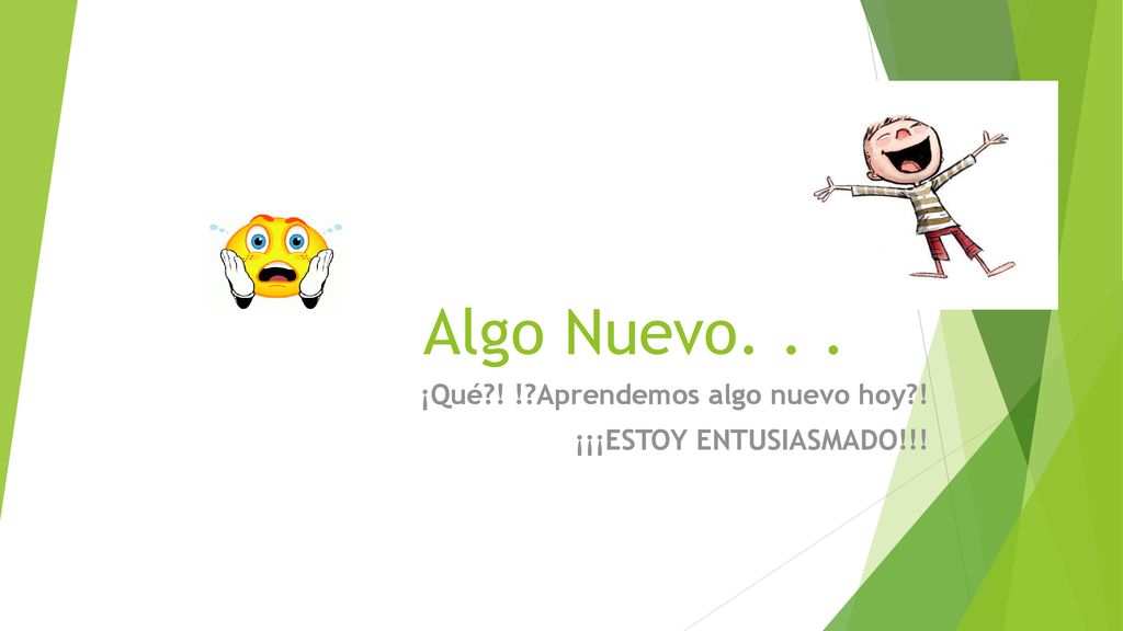 ¡Qué ! ! Aprendemos algo nuevo hoy ! ¡¡¡ESTOY ENTUSIASMADO!!!