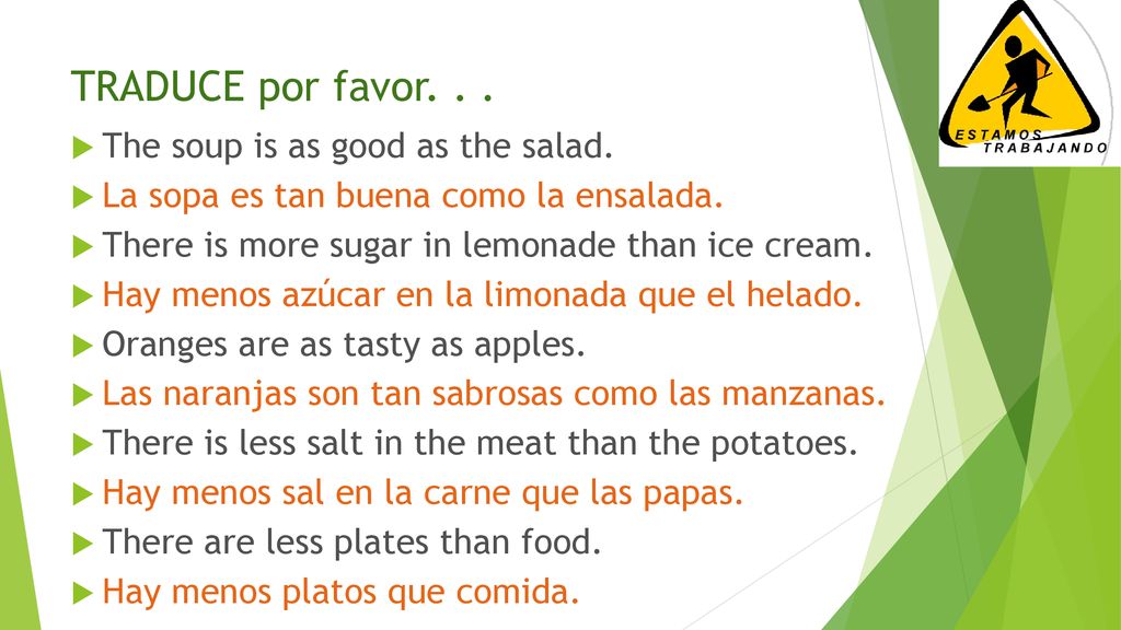 TRADUCE por favor. . . The soup is as good as the salad.