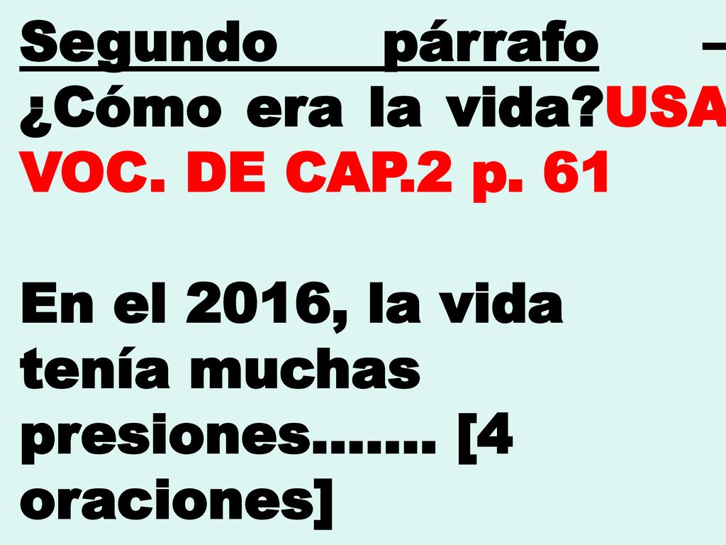 Segundo párrafo – ¿Cómo era la vida USA VOC. DE CAP.2 p. 61