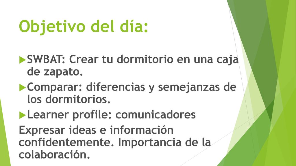 Objetivo del día: SWBAT: Crear tu dormitorio en una caja de zapato.