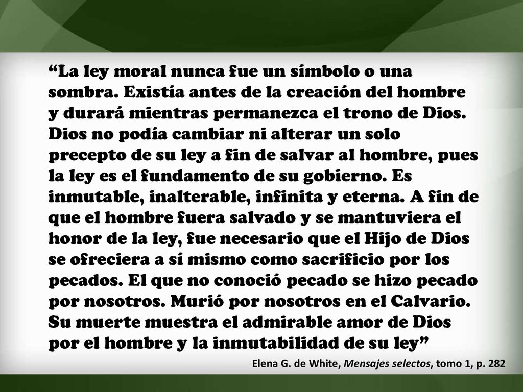 La ley moral nunca fue un símbolo o una sombra