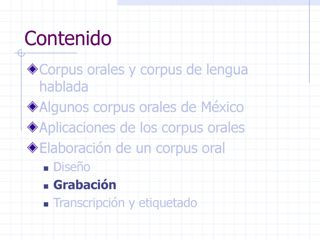 Contenido Corpus orales y corpus de lengua hablada