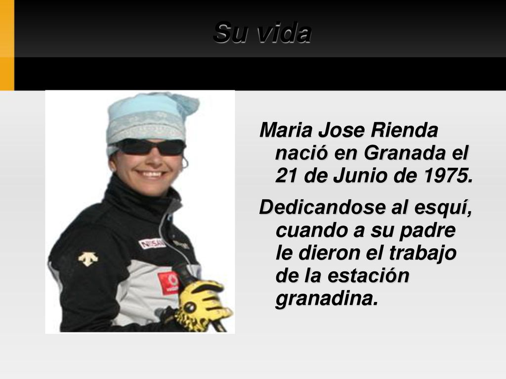 Su vida Maria Jose Rienda nació en Granada el 21 de Junio de 1975.