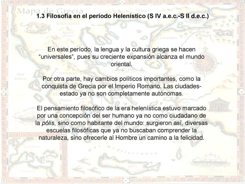 1.3 Filosofía en el período Helenístico (S IV a.e.c.-S II d.e.c.)