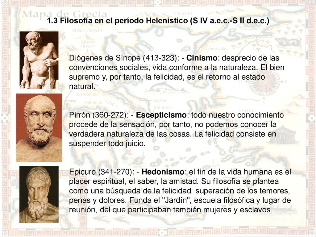 1.3 Filosofía en el período Helenístico (S IV a.e.c.-S II d.e.c.)