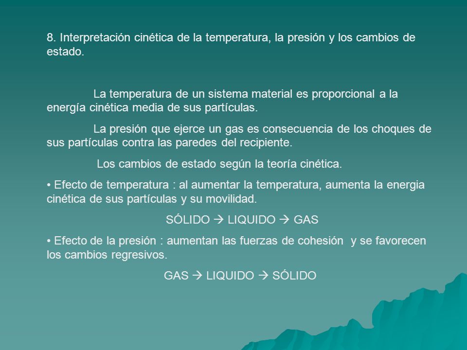8. Interpretación cinética de la temperatura, la presión y los cambios de estado.
