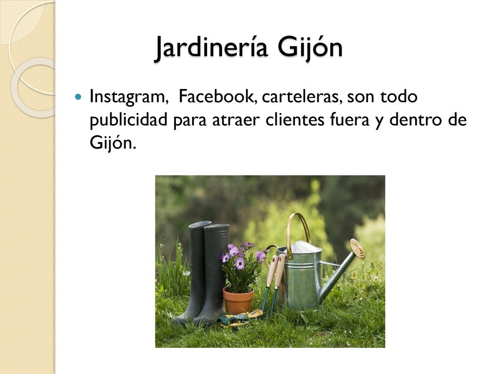 Jardinería Gijón Instagram, Facebook, carteleras, son todo publicidad para atraer clientes fuera y dentro de Gijón.