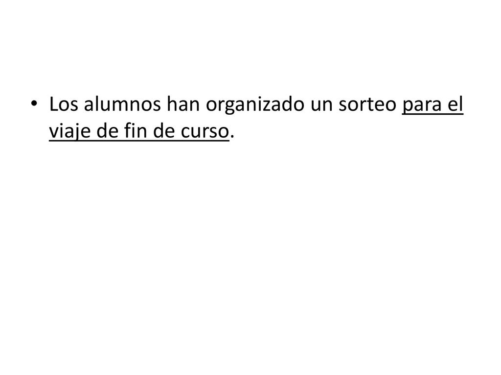 Los alumnos han organizado un sorteo para el viaje de fin de curso.