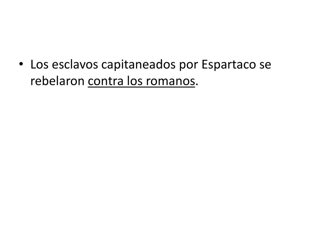 Los esclavos capitaneados por Espartaco se rebelaron contra los romanos.