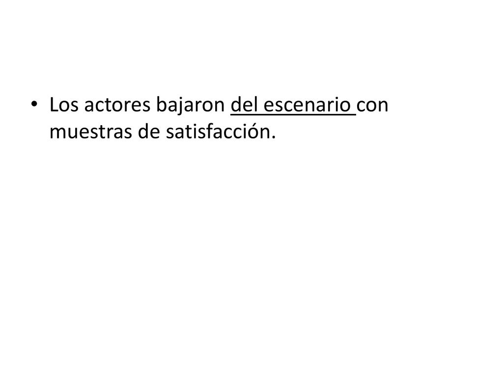 Los actores bajaron del escenario con muestras de satisfacción.
