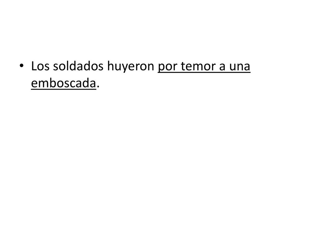 Los soldados huyeron por temor a una emboscada.