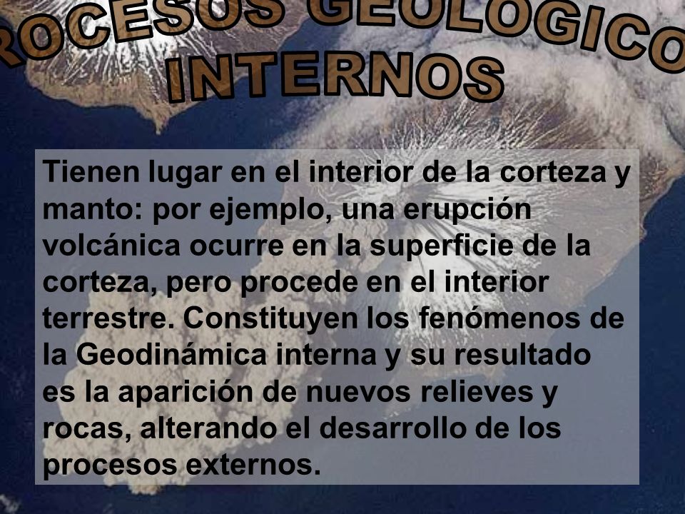 PROCESOS GEOLÓGICOS INTERNOS