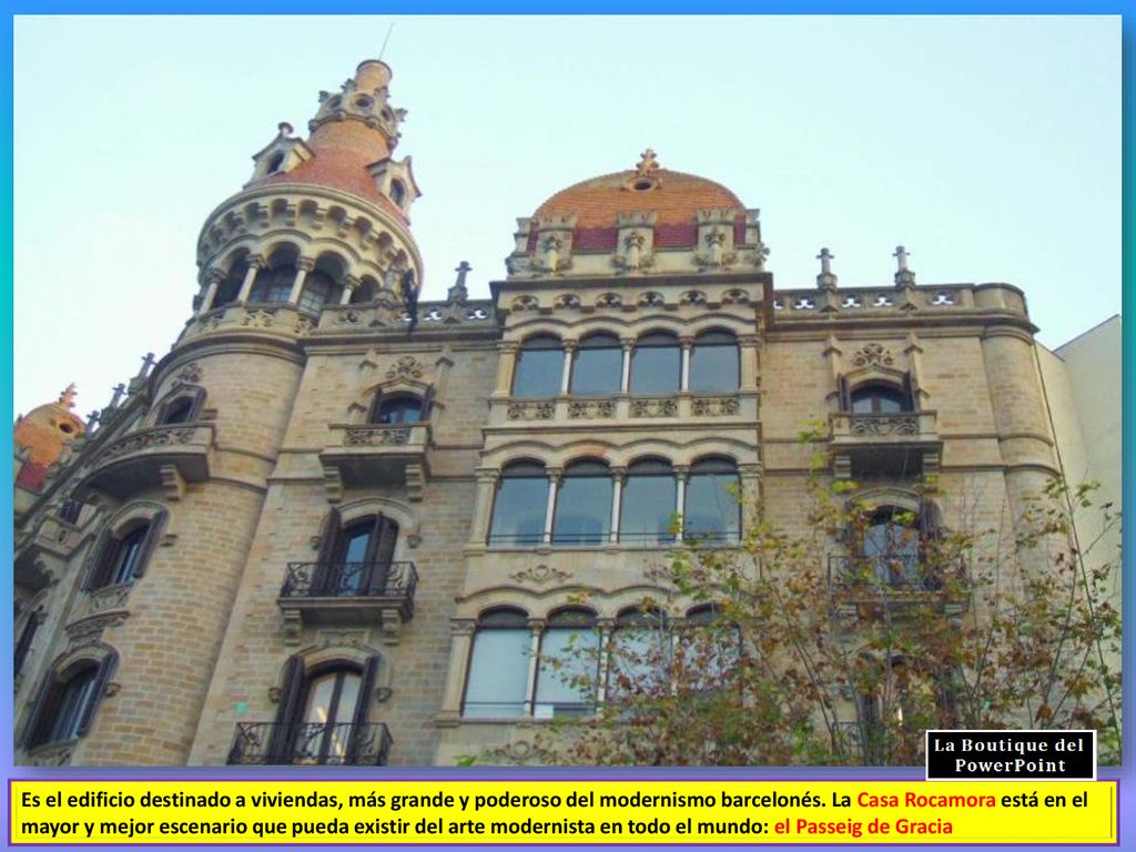 Es el edificio destinado a viviendas, más grande y poderoso del modernismo barcelonés.