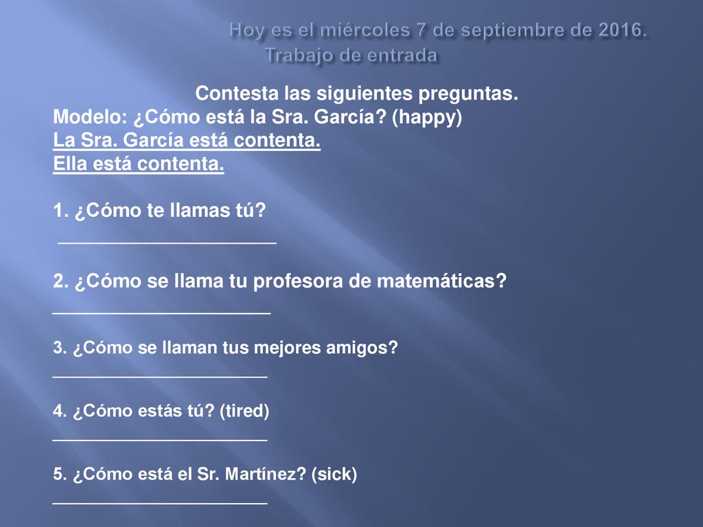 Hoy es el miércoles 7 de septiembre de Trabajo de entrada