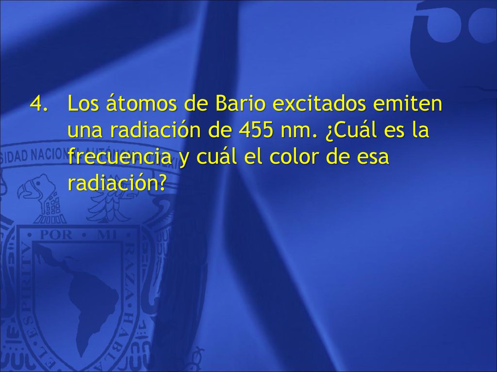 Los átomos de Bario excitados emiten una radiación de 455 nm