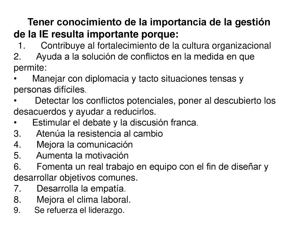 Tener conocimiento de la importancia de la gestión de la IE resulta importante porque: